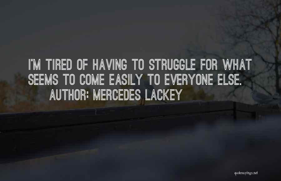 Chronic Illness Quotes By Mercedes Lackey