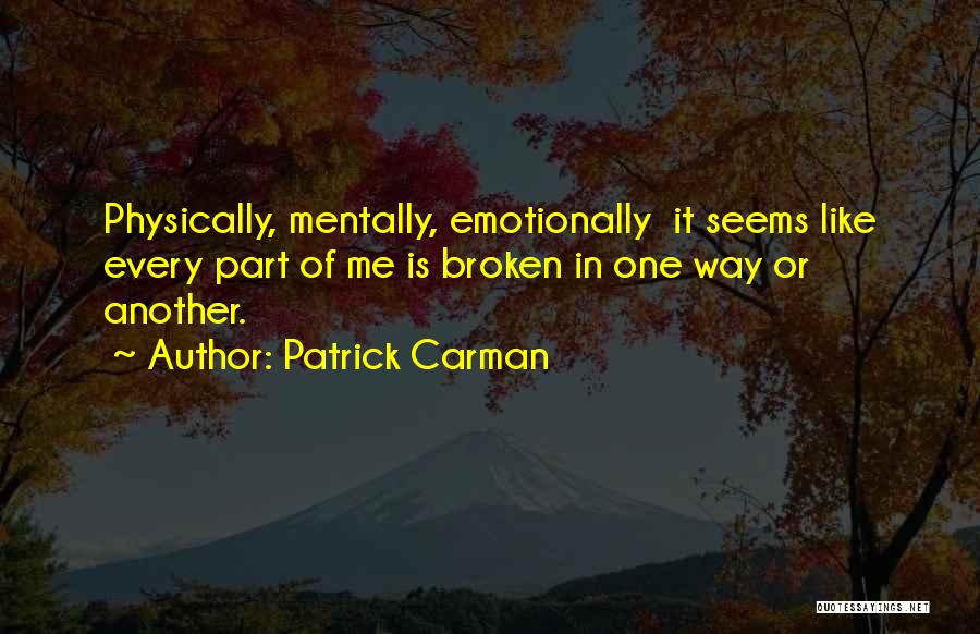 Chronic Illness Quotes By Patrick Carman