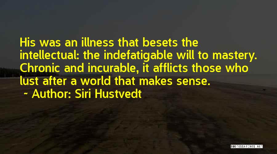 Chronic Illness Quotes By Siri Hustvedt
