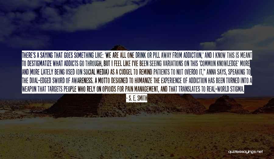 Chronic Pain Stigma Quotes By S. E. Smith Chronic Pain Stigma Quotes By S. E. Smith