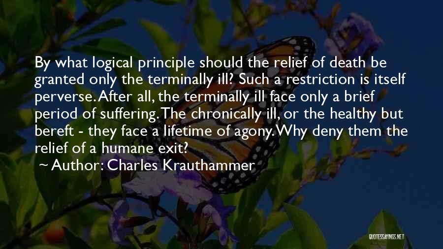 Chronically Ill Quotes By Charles Krauthammer