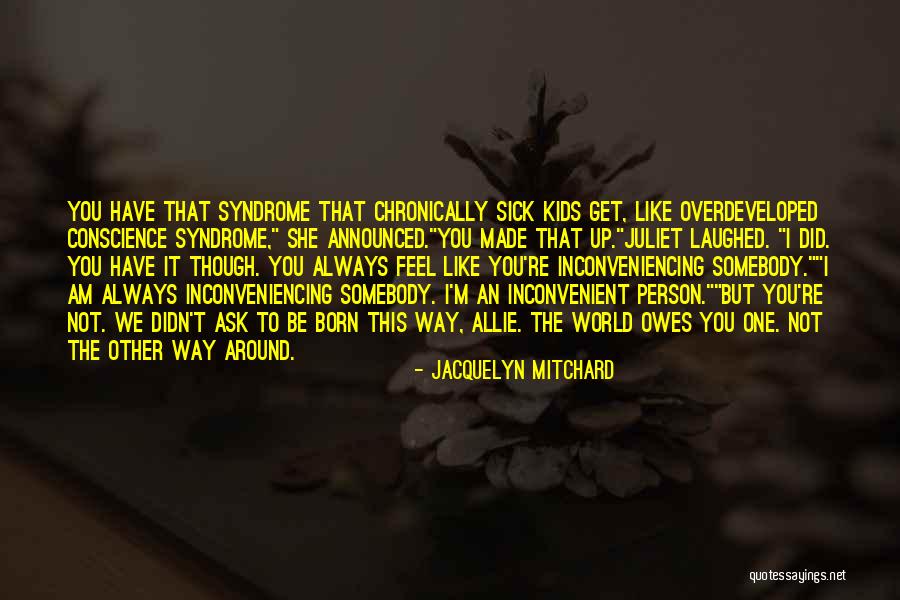Chronically Quotes By Jacquelyn Mitchard Chronically Quotes By Jacquelyn Mitchard