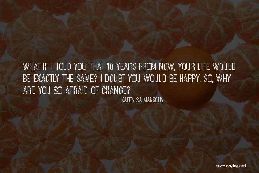 Chronicle Andrew Quotes By Karen Salmansohn Chronicle Andrew Quotes By Karen Salmansohn