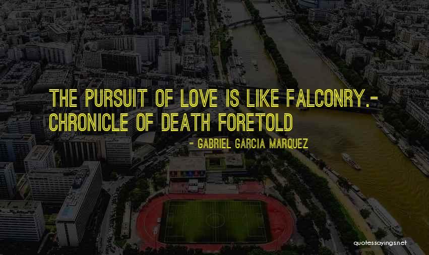 Chronicle Death Foretold Quotes By Gabriel Garcia Marquez