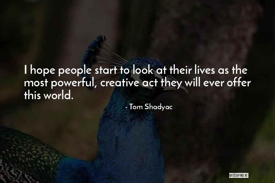 Chronicle Of A Death Foretold Quotes By Tom Shadyac Chronicle Of A Death Foretold Quotes By Tom Shadyac