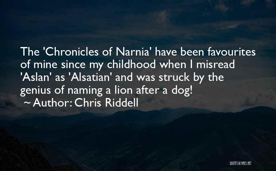 Chronicles Of Narnia Quotes By Chris Riddell