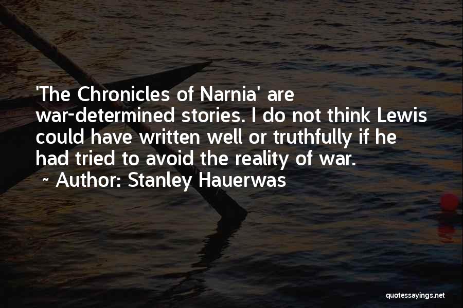 Chronicles Of Narnia Quotes By Stanley Hauerwas