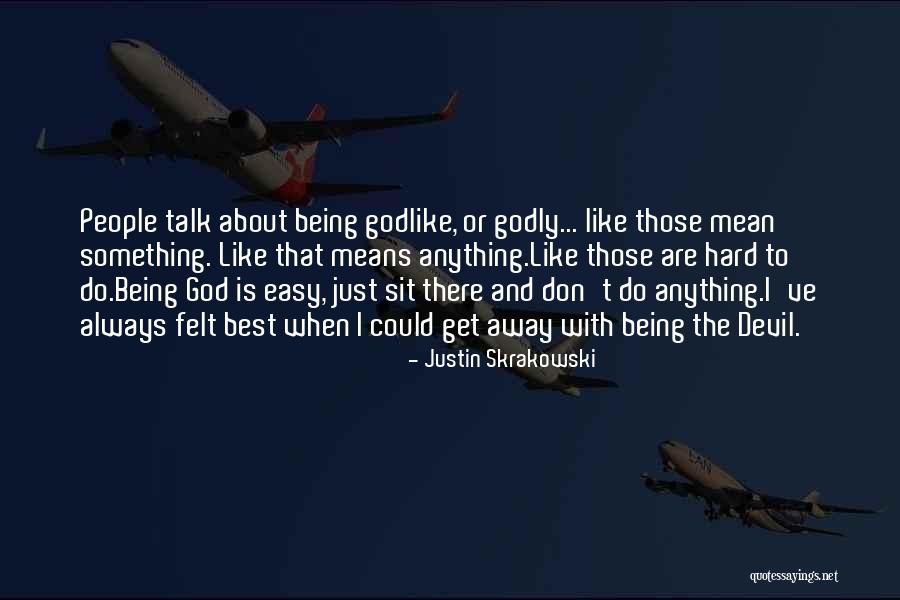 Chronicles Vol 1 Quotes By Justin Skrakowski