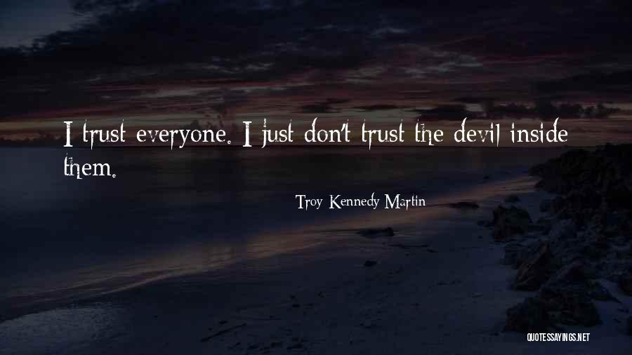 Chronister Barber Quotes By Troy Kennedy Martin Chronister Barber Quotes By Troy Kennedy Martin