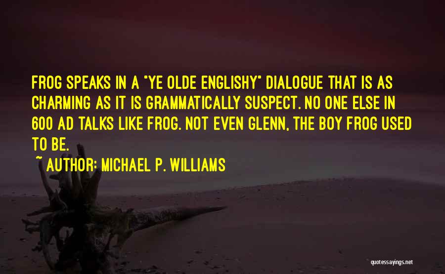 Chrono Quotes By Michael P. Williams