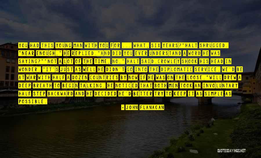 Chronologies And Timelines Quotes By John Flanagan Chronologies And Timelines Quotes By John Flanagan