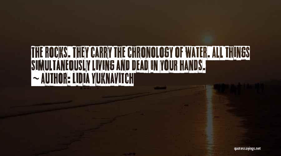 Chronology Of Water Quotes By Lidia Yuknavitch