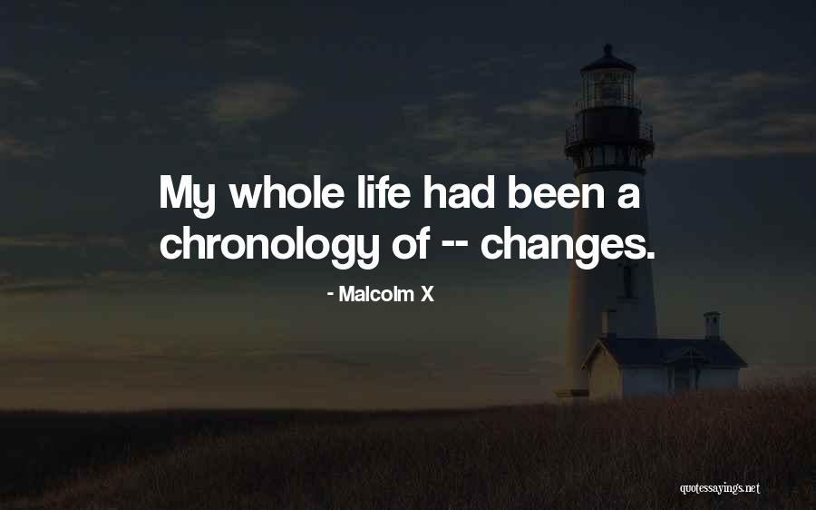 Chronology Quotes By Malcolm X