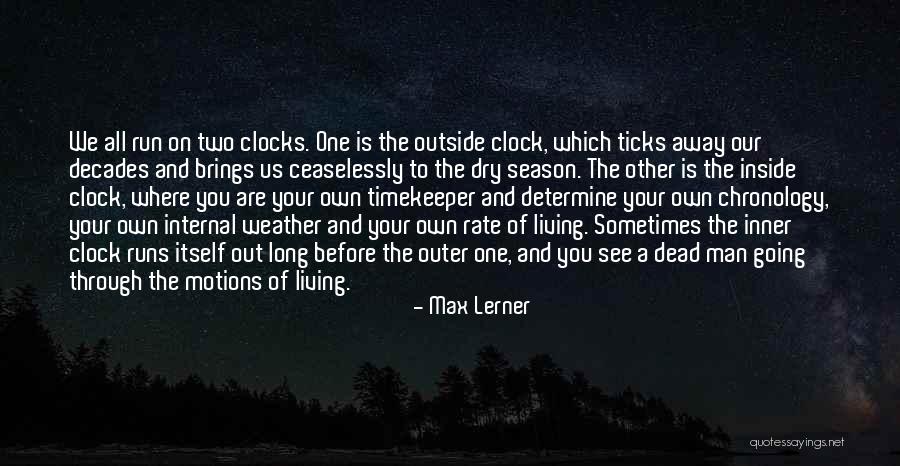 Chronology Quotes By Max Lerner