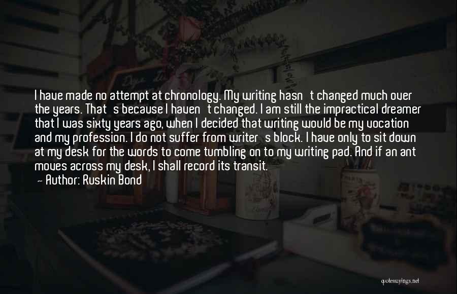 Chronology Quotes By Ruskin Bond