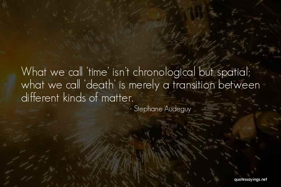 Chronology Quotes By Stephane Audeguy