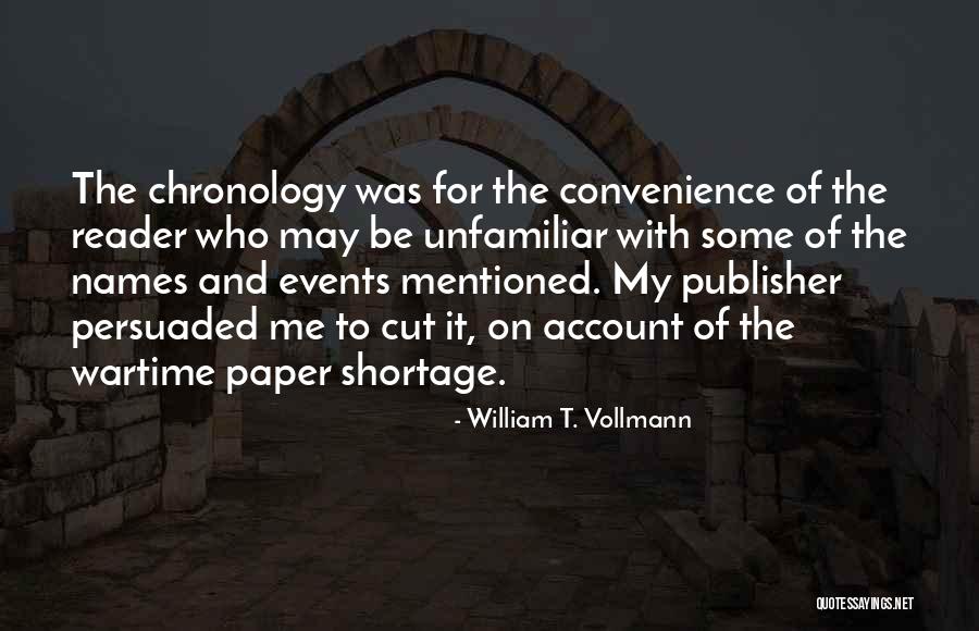 Chronology Quotes By William T. Vollmann