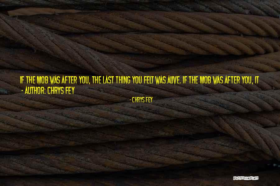 Chrys Fey Quotes 701175 Chrys Fey Quotes 701175