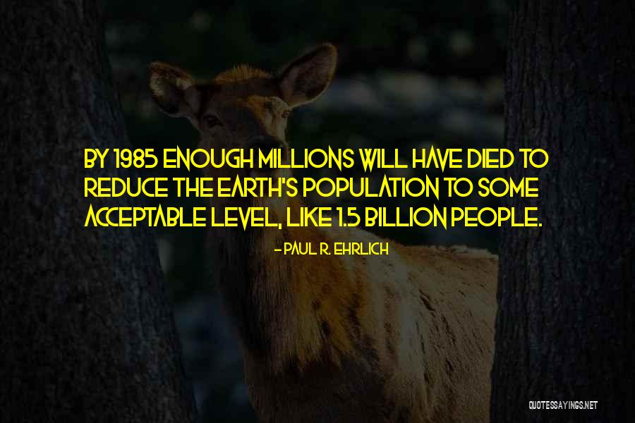 Chrysalids Sealand Lady Quotes By Paul R. Ehrlich Chrysalids Sealand Lady Quotes By Paul R. Ehrlich