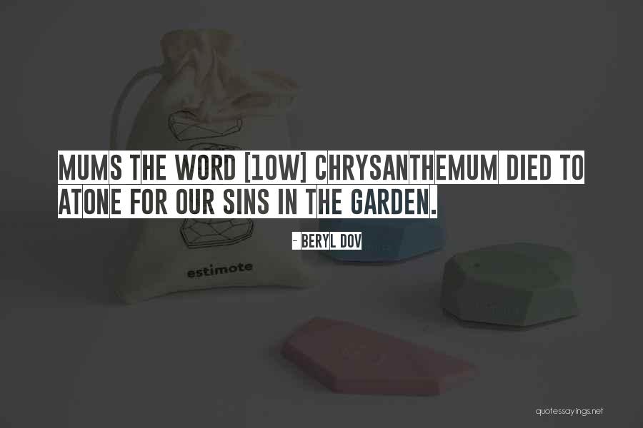 Chrysanthemum Quotes By Beryl Dov Chrysanthemum Quotes By Beryl Dov