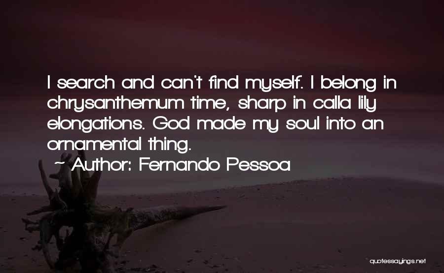 Chrysanthemums Quotes By Fernando Pessoa