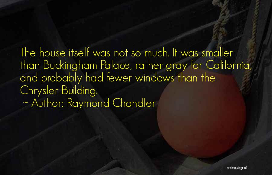 Chrysler Building Quotes By Raymond Chandler