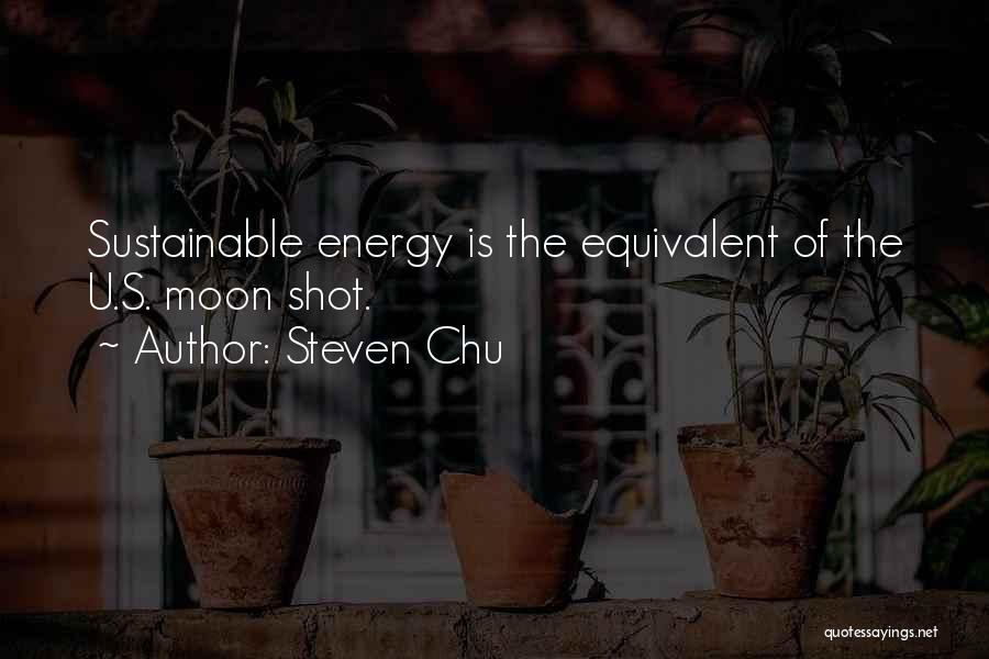 Chu Quotes By Steven Chu