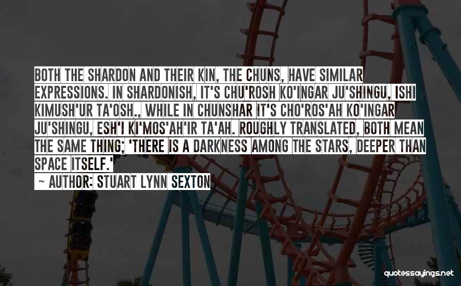 Chu Quotes By Stuart Lynn Sexton