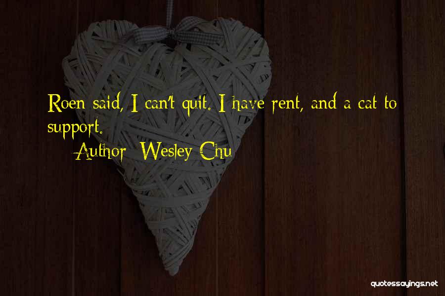 Chu Quotes By Wesley Chu