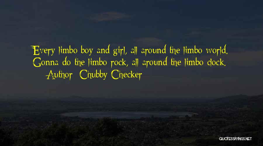 Chubby Boy Quotes By Chubby Checker