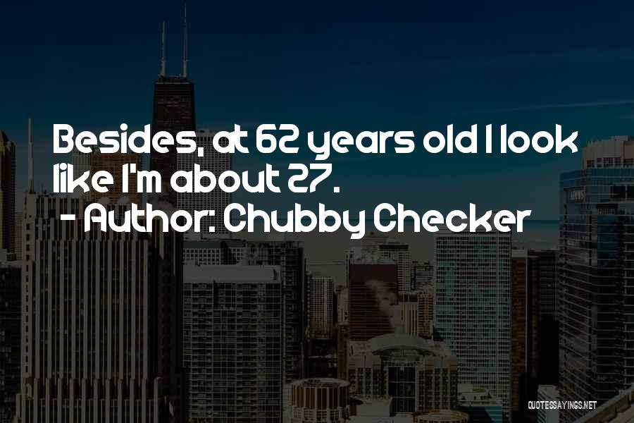 Chubby Checker Quotes 1209359