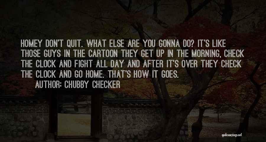 Chubby Checker Quotes 260949