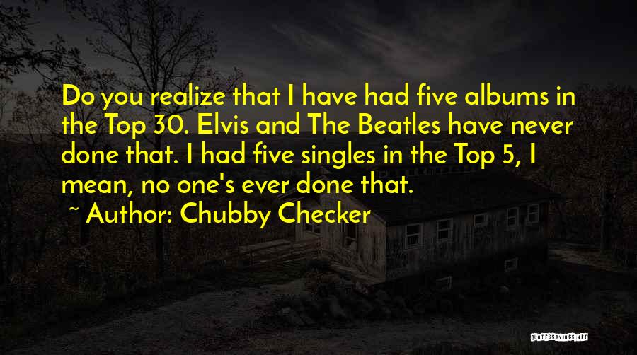 Chubby Checker Quotes 592264