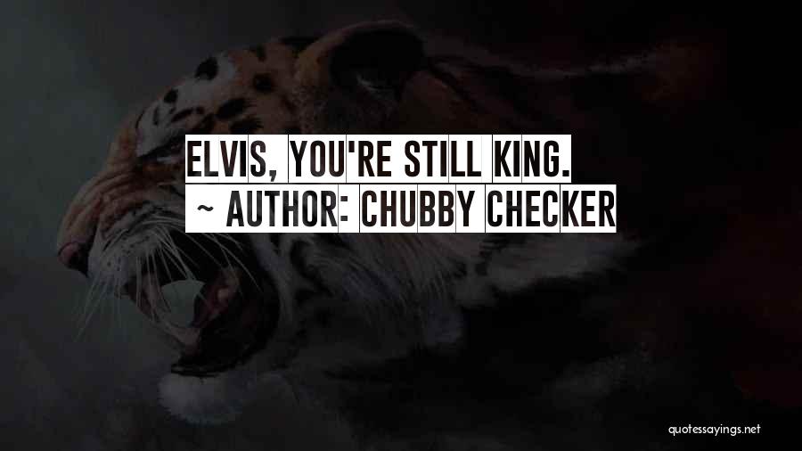 Chubby Checker Quotes 86239