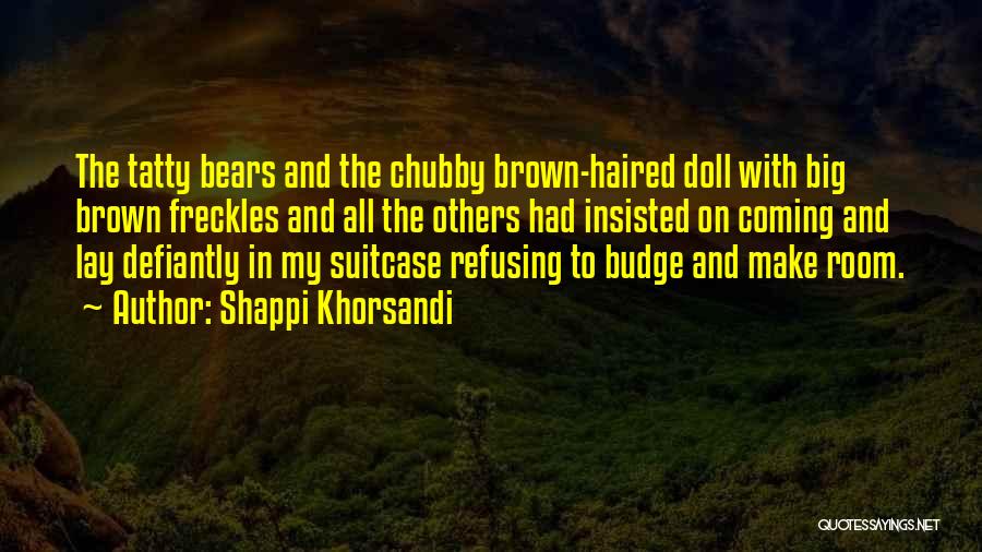 Chubby Quotes By Shappi Khorsandi