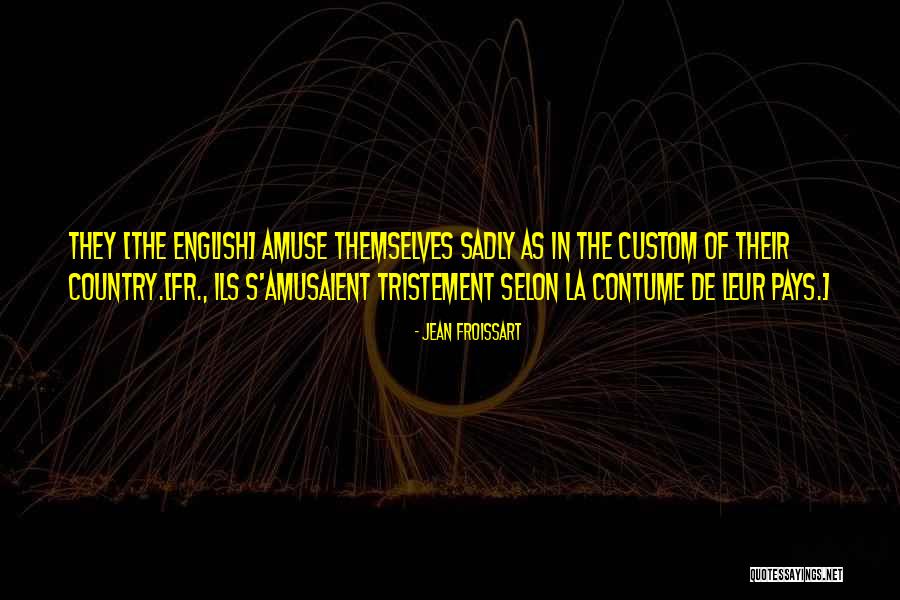 Chubii Quotes By Jean Froissart Chubii Quotes By Jean Froissart