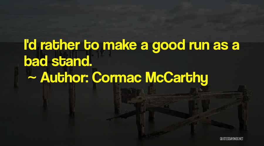 Chuck And Serena Quotes By Cormac McCarthy