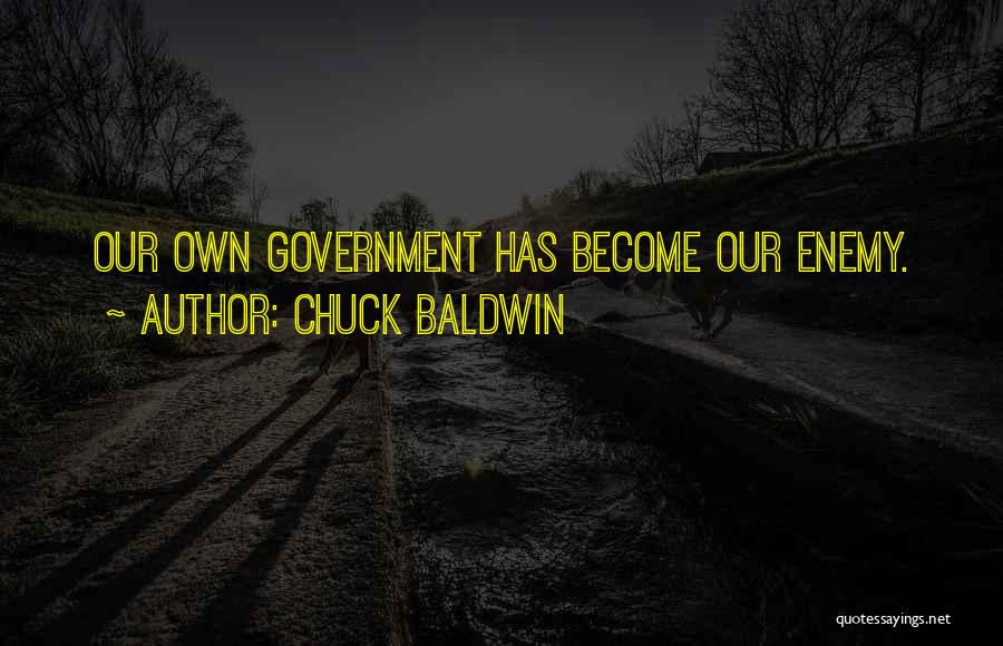Chuck Baldwin Quotes 445368