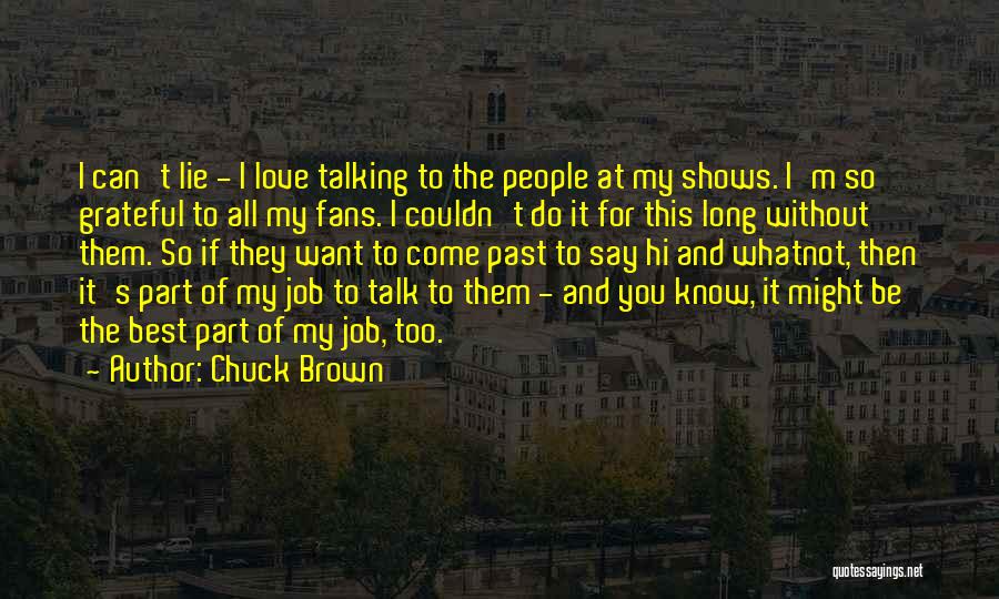 Chuck Brown Quotes 555235