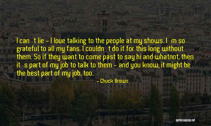 Chuck Brown Quotes 555235