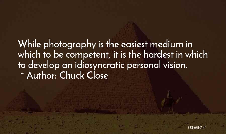 Chuck Close Quotes 1070588 Chuck Close Quotes 1070588