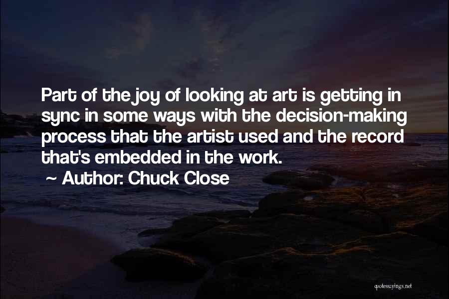 Chuck Close Quotes 1075572 Chuck Close Quotes 1075572
