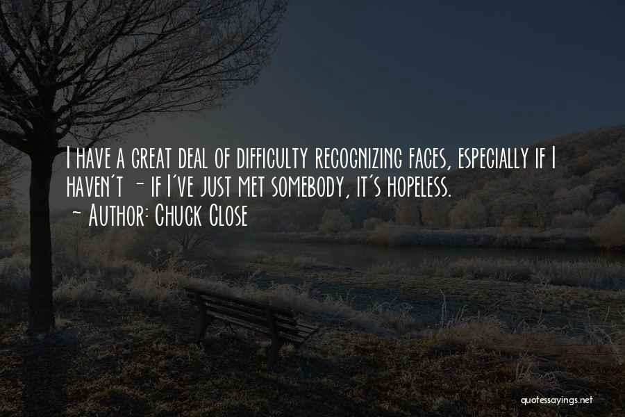Chuck Close Quotes 1123424 Chuck Close Quotes 1123424