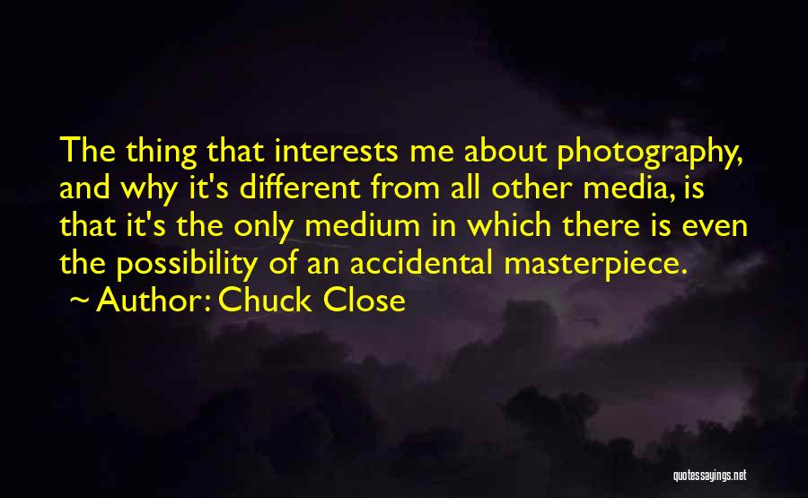 Chuck Close Quotes 1370163 Chuck Close Quotes 1370163