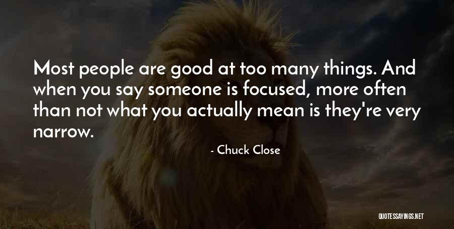 Chuck Close Quotes 1614144 Chuck Close Quotes 1614144