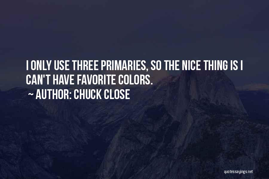 Chuck Close Quotes 1736052 Chuck Close Quotes 1736052