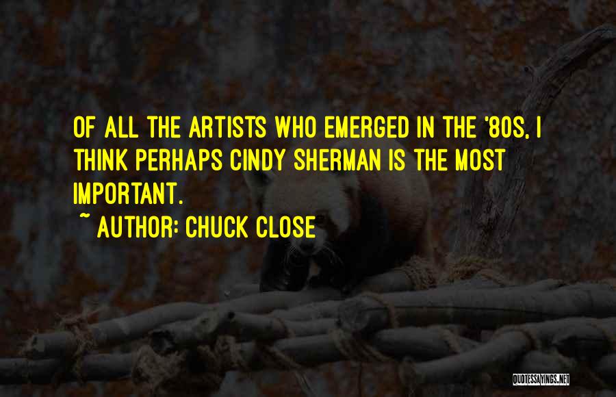 Chuck Close Quotes 1785973 Chuck Close Quotes 1785973