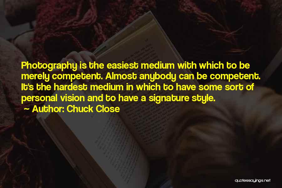 Chuck Close Quotes 1813801