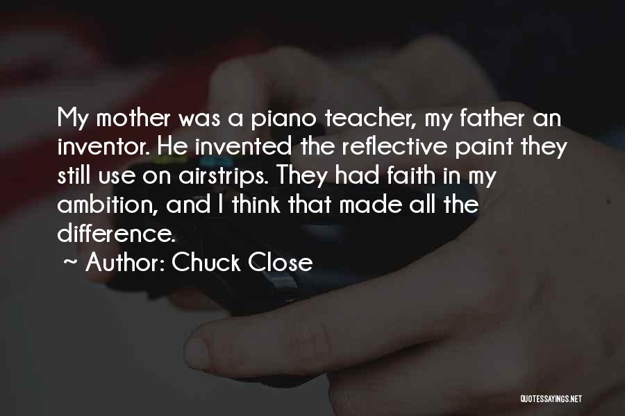 Chuck Close Quotes 1826888