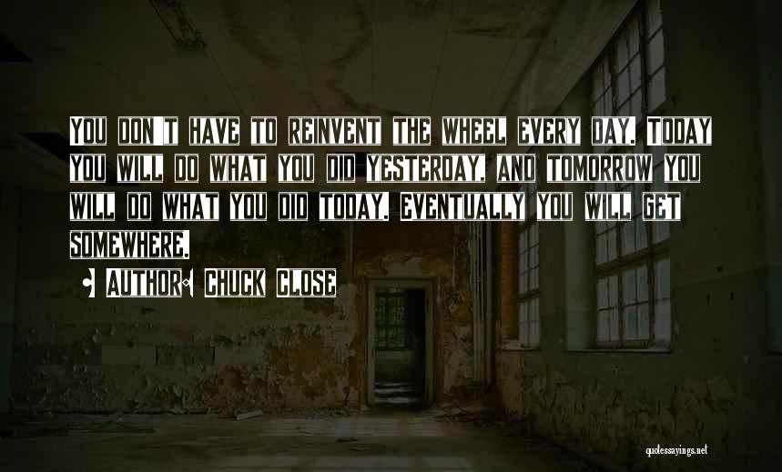 Chuck Close Quotes 1978376